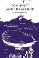 Tom Swift And His Airship