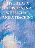 My Life as a Christian in a Wheelchair and a Teaching
