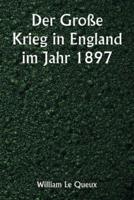 Der Große Krieg in England Im Jahr 1897