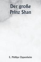 Der Große Prinz Shan