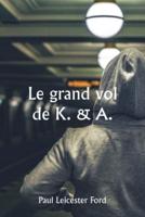 Le Grand Vol De K. & A.
