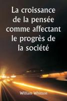 La Croissance De La Pensée Comme Affectant Le Progrès De La Société