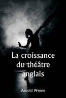 La Croissance Du Théâtre Anglais