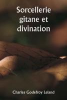 Sorcellerie Gitane Et Divination