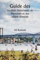 Guide Des Localités Historiques De Plymouth Et Des Objets D'intérêt