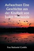 Aufwachsen Eine Geschichte Aus Der Kindheit Von Judith Mackenzie