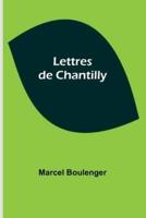 Lettres De Chantilly