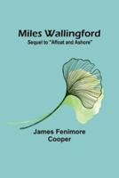 Miles Wallingford; Sequel to "Afloat and Ashore"