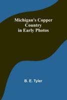 Michigan's Copper Country in Early Photos