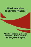 Memoires Du Prince De Talleyrand (Volume 3)