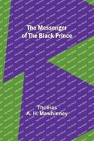 The Messenger of the Black Prince