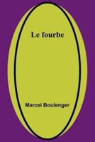 Le Fourbe