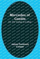 Mercedes of Castile; Or, The Voyage to Cathay