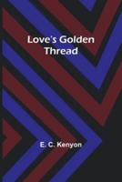 Love's Golden Thread