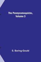 The Pennycomequicks, Volume 3