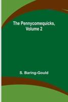 The Pennycomequicks, Volume 2