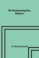 The Pennycomequicks, Volume 1