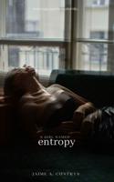A Girl Named Entropy