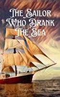 The Sailor Who Drank The Sea