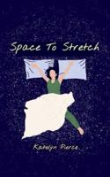 Space to Stretch