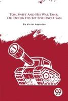Tom Swift And His War Tank; Or, Doing His Bit For Uncle Sam