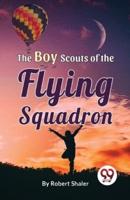 The Boy Scouts Of The Flying Squadron