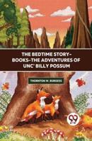 The Bedtime Story-Books-The Adventures Of Unc' Billy Possum