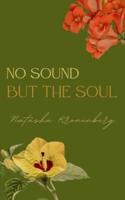 No Sound But The Soul