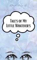 Tales of My Little Whatevers