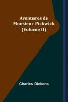 Aventures De Monsieur Pickwick (Volume II)