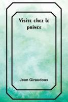 Visite Chez Le Prince