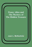 Penny Allen and the Mystery of the Hidden Treasure