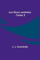 Les Fleurs Animées - Tome 2