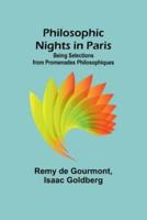 Philosophic Nights in Paris; Being Selections from Promenades Philosophiques