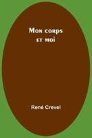 Mon Corps Et Moi