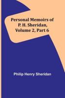 Personal Memoirs of P. H. Sheridan, Volume 2, Part 6