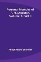 Personal Memoirs of P. H. Sheridan, Volume 1, Part 3