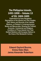 The Philippine Islands, 1493-1898 - Volume 13 of 55; 1604-1605 ; Explorations by Early Navigators, Descriptions of the Islands and Their Peoples, Their History and Records of the Catholic Missions, as Related in Contemporaneous Books and Manuscripts, Show