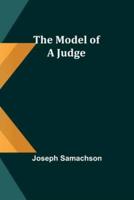 The Model of a Judge