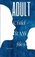 Adult Child - RAW Files