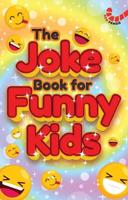 The Joke Book for Funny Kids