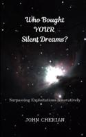 Who Bought Your Silent Dreams