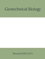 Geotechnical Biology