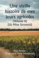 An Old Story of My Farming Days (Volume II) (Ut Mine Stromtid)