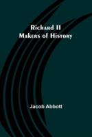 Richard II; Makers of History