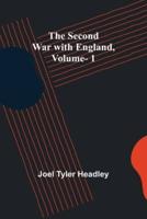 The Second War With England, Vol. 1