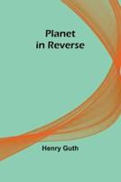 Planet in Reverse