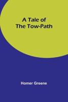 A Tale of the Tow-Path