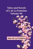 Tales and Novels of J. De La Fontaine - Volume 06