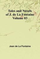 Tales and Novels of J. De La Fontaine - Volume 03